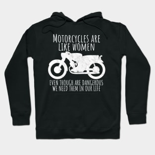 Motorcycle are like women Hoodie